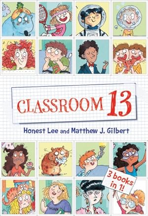 Seller image for Classroom 13 : 3 Books in 1! The Unlucky Lottery Winners of Classroom 13 / the Disastrous Magical Wishes of Classroom 13 / the Fantastic and Terrible Fame of Classroom 13 for sale by GreatBookPrices