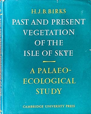 Immagine del venditore per Past and present vegetation of the Isle of Skye venduto da Acanthophyllum Books