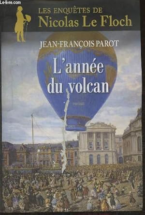 Seller image for Les enqutes de Nicolas Le Floch, commissaire au Chtelet- L'anne du volcan- roman for sale by Le-Livre