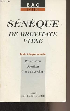 Seller image for Sénèque, De brevitate vitae (Sur la brièveté de la vie) - "Bac/latin" for sale by Le-Livre