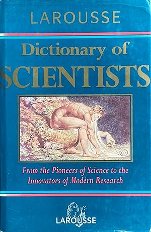 Seller image for Larousse dictionary of scientists for sale by Acanthophyllum Books