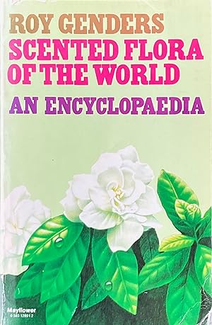 Scented flora of the world: an encyclopaedia