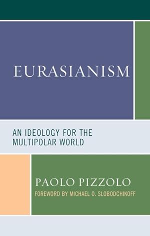 Seller image for Eurasianism : An Ideology for the Multipolar World for sale by GreatBookPrices