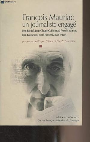 Image du vendeur pour Franois Mauriac, un journaliste engag mis en vente par Le-Livre