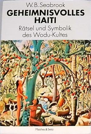 Imagen del vendedor de Geheimnisvolles Haiti Rtsel und Symbolik des Wodu-Kultes a la venta por Berliner Bchertisch eG