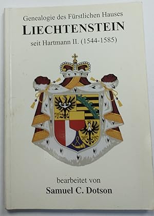 Bild des Verkufers fr Genealogie des Furstlichen Hauses Liechtenstein seit Hartmann II. (1544- 1585). zum Verkauf von Churchill Galleries