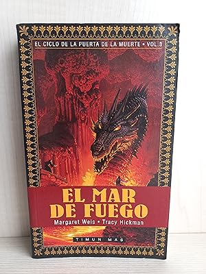 Bild des Verkufers fr El mar de fuego. El ciclo de la puerta de la muerte 3. Margaret Weis y Tracy Hickman. Timun Mas zum Verkauf von Bibliomania