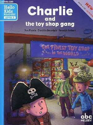 Seller image for Charlie and the toy shop gang - Hello Kids readers level 2 - Book + Cd + activities. for sale by Le-Livre