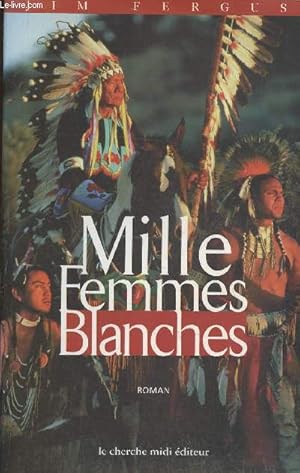 Bild des Verkufers fr Mille Femmes blanches- Les carnets de May Dodd zum Verkauf von Le-Livre