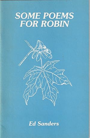 SOME POEMS FOR ROBIN