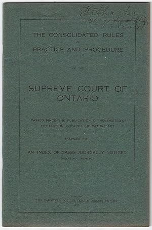 The Consolidated Rules of Practice and Procedure of the Supreme Court of Ontario