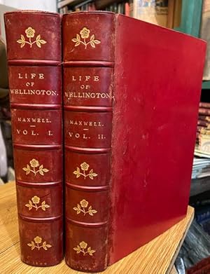 The Life of Wellington : the Restoration of the Martial Power of Great Britain. In Two Volumes