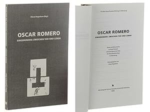 Imagen del vendedor de Oscar Romero. Eingebunden: zwischen Tod und Leben ; 15 Jahre Oscar-Romero-Stiftung in Oldenburg ; Texte und Dokumente zu Oscar Romero und zum Raum der Stille im Oscar-Romero-Haus in Oldenburg. a la venta por Antiquariat Lehmann-Dronke