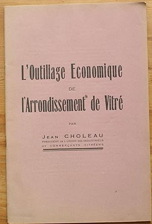 Seller image for L'outillage conomique de l'Arrondissement de Vitr for sale by Aberbroc