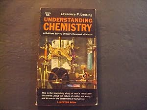 Seller image for Understanding Chemistry pb Lawrence P. Lessing 1st Mentor Print 10/59 for sale by Joseph M Zunno