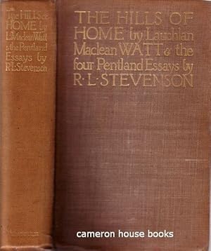 Immagine del venditore per The Hills of Home. With the Pentland Essays of Robert Louis Stevenson: An Old Scotch Gardener, The Manse: a Pastoral, and The Pentland Rising. venduto da Cameron House Books