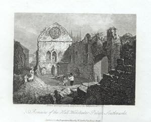 REMAINS OF THE HALL AT WINCHESTER PALACE IN SOUTHWARKE ENGLAND,1819 Steel Engraving - Antique Vin...