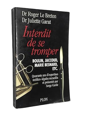 Seller image for Interdit de se tromper : quarante ans d'expertises mdico-lgales for sale by Librairie Douin