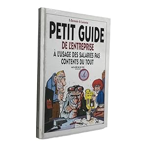 Image du vendeur pour Petit guide de l'entreprise :  l'usage des salaris pas contents du tout. mis en vente par Librairie Douin