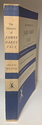 The Memoirs of James Hardy Vaux [including his vocabulary of the Flash Language]. Edited and with...