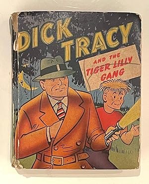 Imagen del vendedor de Dick Tracy and the Tiger Lily Gang (The Better Little Book #1460) a la venta por Sanford L. Smith Books