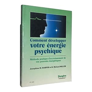 Immagine del venditore per Comment dvelopper votre nergie psychique : mthode pratique d'accroissement des pouvoirs nergtiques qui sommeillent en vous venduto da Librairie Douin