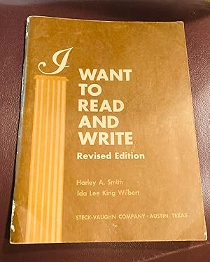 Imagen del vendedor de I WANT TO READ AND WRITE REVISED EDITION a la venta por Henry E. Lehrich