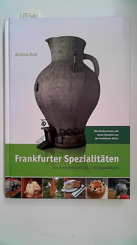 Bild des Verkufers fr Frankfurter Spezialitten: Von A wie Apfelwein bis Z wie Zeppelinwurst zum Verkauf von Antiquariat Maiwald