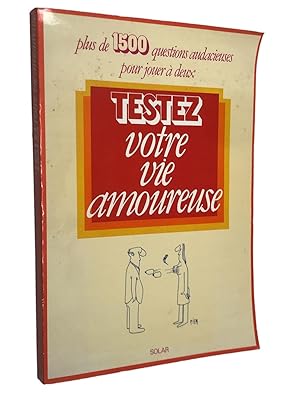 Immagine del venditore per Testez votre vie amoureuse venduto da Librairie Douin