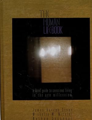 Seller image for The Human LifeBook (aka The Human HandBook): A Lucid Guide To Conscious Living in The New Millennium for sale by Once Read Books