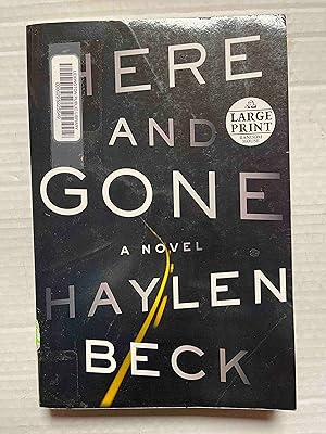 Here and Gone: A Novel