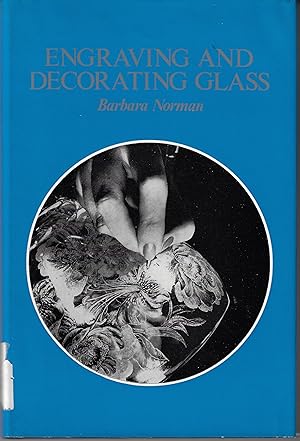 Bild des Verkufers fr Engraving and decorating glass zum Verkauf von Firefly Bookstore