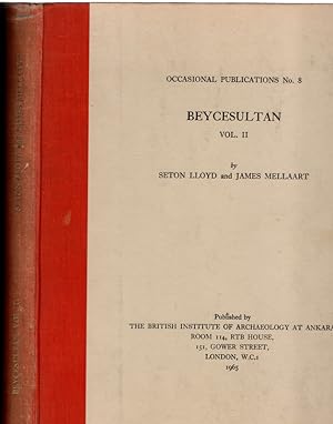 Beycesultan Volume II (2): Middel Bronze Age Architecture and Pottery by Seton Lloyd and James Me...