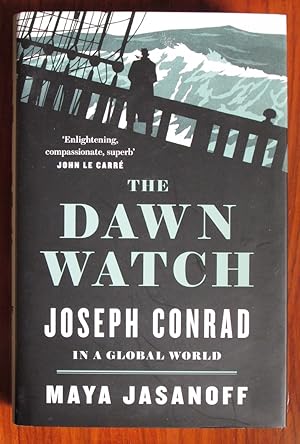 Image du vendeur pour The Dawn Watch: Joseph Conrad in a Global World mis en vente par C L Hawley (PBFA)