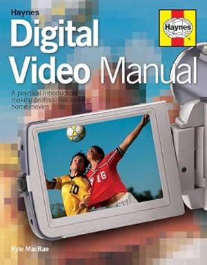 Bild des Verkufers fr The Digital Video Manual: A Practical Introduction to Making Professional-looking Home Movies zum Verkauf von WeBuyBooks