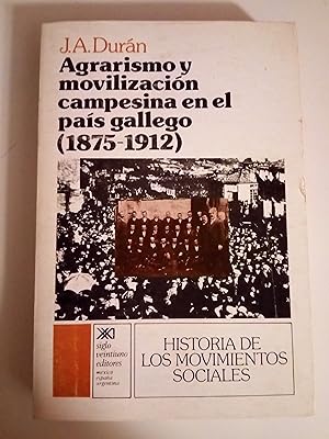 Seller image for Agrarismo y movilizacin campesina en el pas gallego (1875-1912) for sale by Libros Nakens