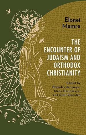 Image du vendeur pour Elonei Mamre: The Encounter of Judaism and Orthodox Christianity [Hardcover ] mis en vente par booksXpress