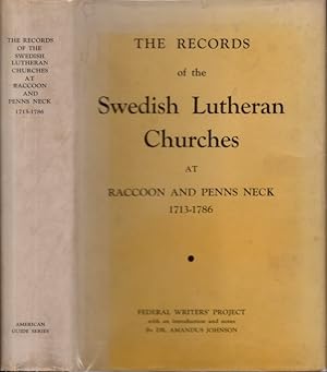 The Records of Swedish Lutheran Churches at Racoon and Penns Neck 1713-1786 American Guide Series...