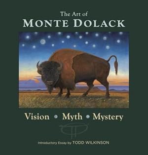 Seller image for The Art of Monte Dolack Vision â¢ Myth â¢ Mystery by Monte Dolack [Hardcover ] for sale by booksXpress