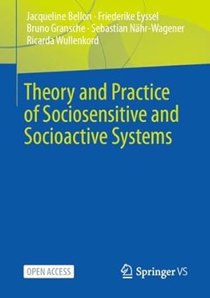 Image du vendeur pour Theory and Practice of Sociosensitive and Socioactive Systems by Bellon, Jacqueline, Eyssel, Friederike, Gransche, Bruno, N ¤hr-Wagener, Sebastian, Wullenkord, Ricarda [Paperback ] mis en vente par booksXpress