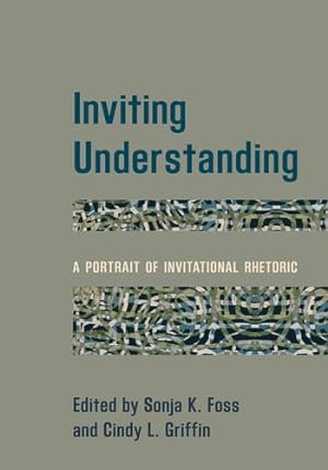 Seller image for Inviting Understanding: A Portrait of Invitational Rhetoric [Paperback ] for sale by booksXpress