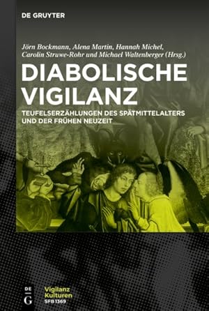 Seller image for Diabolische Vigilanz : Studien Zur Inszenierung Von Wachsamkeit in Teufelserz�hlungen Des Sp�tmittelalters Und Der Fr�hen Neuzeit -Language: German for sale by GreatBookPrices