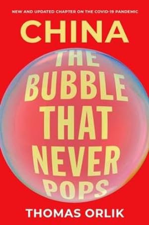 Imagen del vendedor de China: The Bubble that Never Pops by Orlik, Thomas [Paperback ] a la venta por booksXpress