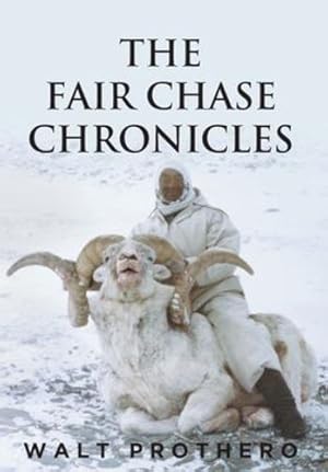 Imagen del vendedor de The Fair Chase Chronicles by Prothero, Walt [Hardcover ] a la venta por booksXpress