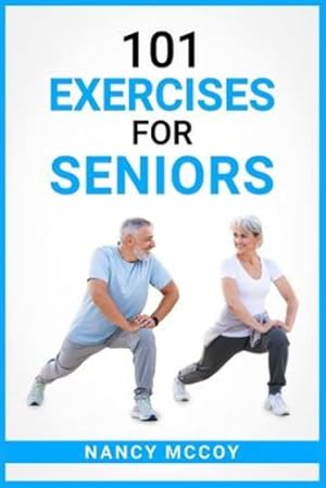 Image du vendeur pour 101 Exercises for Seniors: Use this 90-Day Exercise Program to Boost your Stamina and Flexibility, Even if You're Over 40 (2022 Guide for Beginners) [Soft Cover ] mis en vente par booksXpress