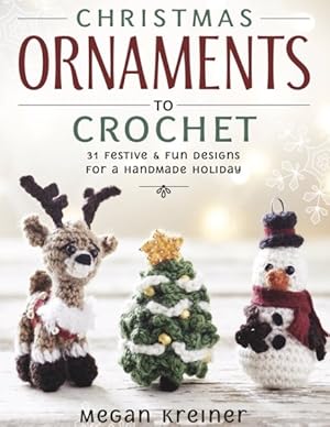 Bild des Verkufers fr Christmas Ornaments to Crochet : 31 Festive and Fun-to-make Designs for a Handmade Holiday zum Verkauf von GreatBookPrices
