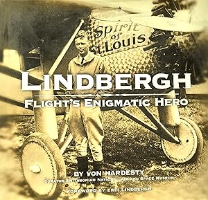 Lindbergh: Flight's Enigmatic Hero.
