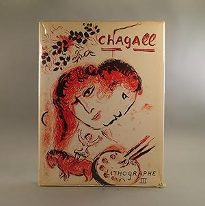 Image du vendeur pour The Lithographs of Chagall 1962-1968 [Chagall Lithographe III] mis en vente par William Chrisant & Sons, ABAA, ILAB. IOBA, ABA, Ephemera Society