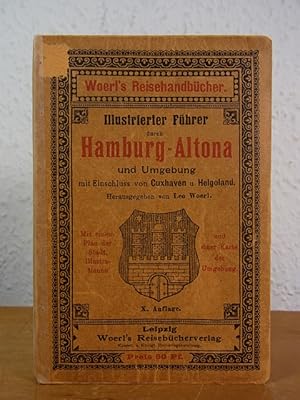 Illustrierter Führer durch Hamburg-Altona und Umgebung mit Einschluss von Cuxhaven und Helgoland....