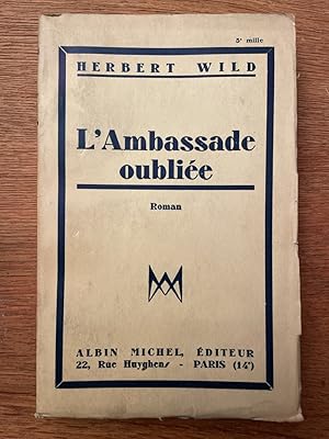 Immagine del venditore per L'ambassade oublie venduto da Librairie des Possibles